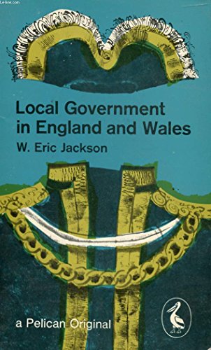 9780140201628: Local government in England and Wales (Pelican books, A162)