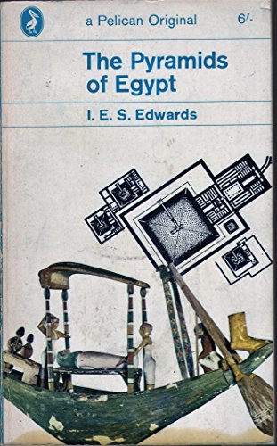 The Pyramids of Egypt (Pelican books) (9780140201680) by Edwards, I. E. S.