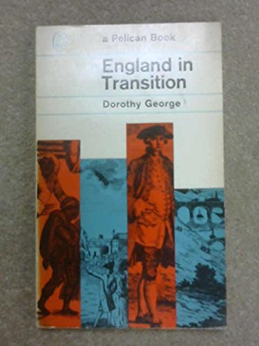 Stock image for England in Transition: Life and Work in the Eighteenth Century for sale by Wonder Book