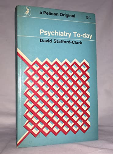 Stock image for Psychiatry to-Day (Pelican S.) for sale by Goldstone Books