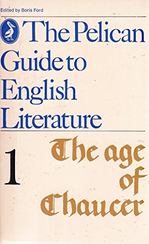 Stock image for The Pelican Guide to English Literature 1: The Age of Chaucer: With an Anthology of Medieval Poems for sale by AwesomeBooks