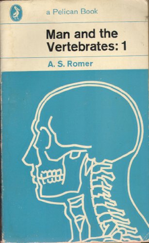 Stock image for Man and the Vertebrates: v. 1 (Pelican) for sale by Goldstone Books