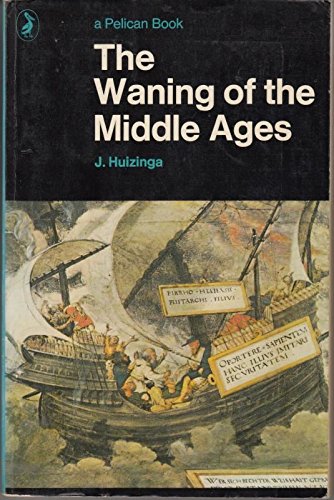 9780140203073: Waning of the Middle Ages (Pelican S.)