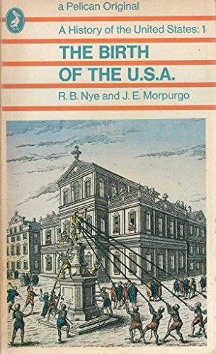 9780140203134: The birth of the U.S.A., (Pelican books)