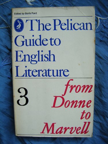 Beispielbild fr The Pelican Guide to English Literature: From Donne to Marvell: Volume 3 zum Verkauf von Versandantiquariat Felix Mcke