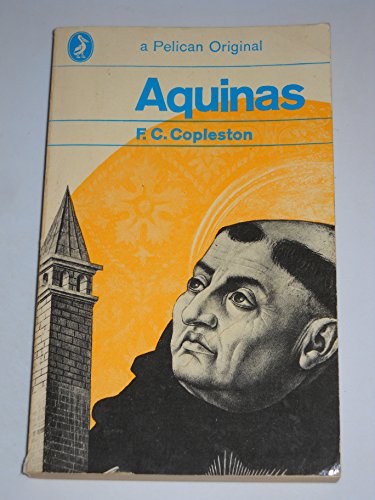 Imagen de archivo de Aquinas. An Introduction to the Life and Work of the Great Medieval Thinker. (Pelican Books) a la venta por Wonder Book