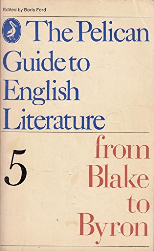 Beispielbild fr The Pelican Guide to English Literature: From Blake to Byron: Volume 5 zum Verkauf von Ergodebooks