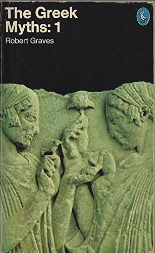 9780140205084: The Greek Myths, Volume 1: v. 1