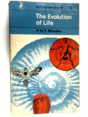 The Evolution of Life (9780140205121) by Rhodes, F. H. T.