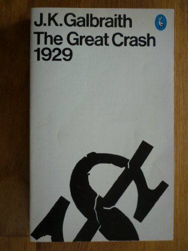 'THE GREAT CRASH, 1929 (PELICAN)' (9780140205404) by Galbraith, John:
