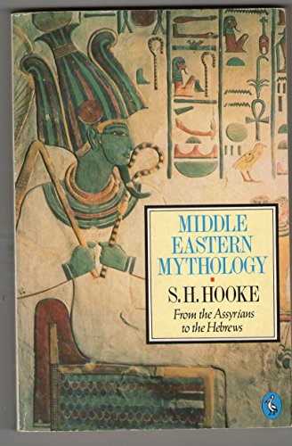 9780140205466: Middle Eastern Mythology: From the Assyrians to the Hebrews (Pelican S.)