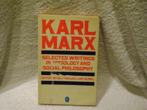 Stock image for Karl Marx: Selected Writings in Sociology And Social Philosophy for sale by WorldofBooks