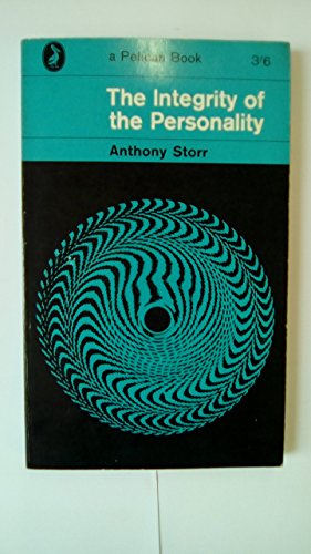 The Integrity of the Personality (Pelican) (9780140206036) by Anthony Storr