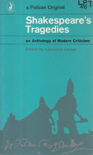 Stock image for Shakespeare's Tragedies: An Anthology of Modern Criticism (Pelican) for sale by Ergodebooks