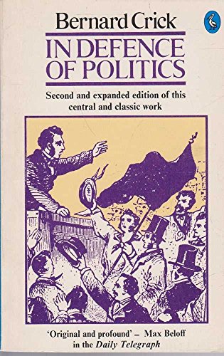 9780140206555: In Defence of Politics (Pelican books)