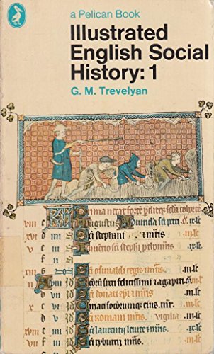 Beispielbild fr Illustrated English Social History Vol. 1: Chaucer's England And the Early Tudors: v. 1 (Pelican) zum Verkauf von AwesomeBooks