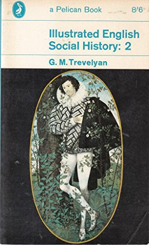 Stock image for Illustrated English Social History. Volume Two: The Age Of Shakespeare And The Stuart Period: v. 2 for sale by WorldofBooks