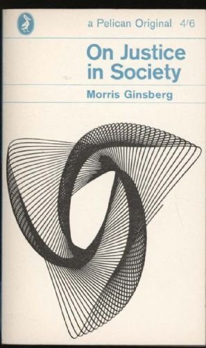 Beispielbild fr On Justice in Society (Pelican Books) zum Verkauf von G. & J. CHESTERS