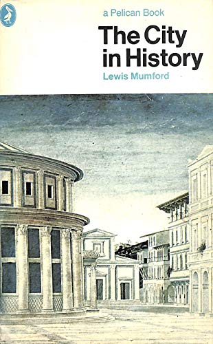 The City In History: Its Origins, Its Transformations, and Its Prospects - Mumford, Lewis