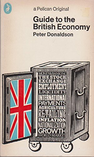 Beispielbild fr Guide to the British Economy (Pelican S.) zum Verkauf von AwesomeBooks