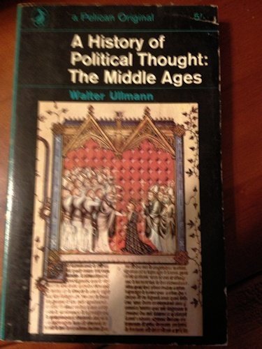 History of Political Thought: The Middle Ages - Ullmann, Walter