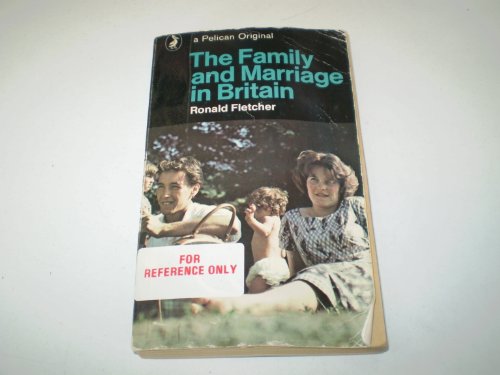 Beispielbild fr The Family And Marriage In Britain. An Analysis And Moral Assessment. zum Verkauf von Goldstone Books