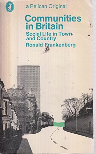 Stock image for Communities in Britain: Social Life in Town and Country (Pelican) for sale by Goldstone Books