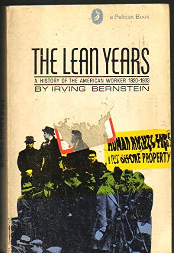 Stock image for The Lean Years, a History of the American Worker 1920-1933 for sale by ThriftBooks-Dallas