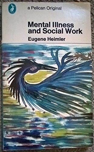 Imagen de archivo de Mental Illness and Social Work a la venta por Better World Books Ltd