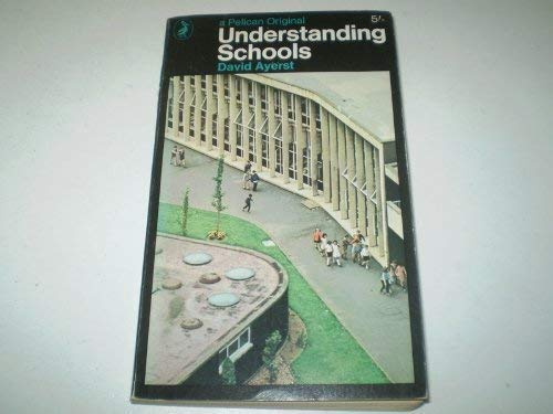 Stock image for Understanding Schools (Pelican Books) for sale by Reuseabook