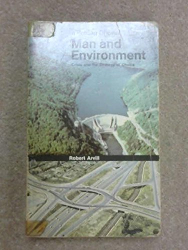 Stock image for Man And Environment: Crisis And the Strategy of Choice (Pelican S.) for sale by WorldofBooks