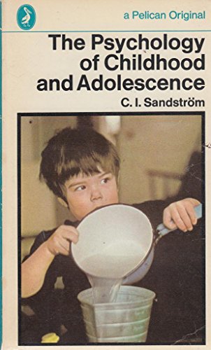 Imagen de archivo de The Psychology of Childhood and Adolescence (Pelican) a la venta por Wonder Book