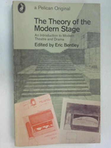 Imagen de archivo de The Theory of the Modern Stage: An Introduction to Modern Theatre and Drama a la venta por Wonder Book