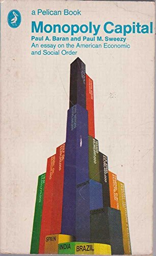 Imagen de archivo de Monopoly Capital : An Essay on the American Economic and Social Order a la venta por Better World Books Ltd