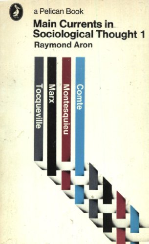 Beispielbild fr Main Currents in Sociological Thought,1: Montesquieu, Comte, Marx, Tocqueville: The Sociologists And the Revolution of 1848 zum Verkauf von WorldofBooks