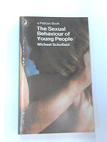 9780140209716: The Sexual Behaviour of Young People (Pelican S.)