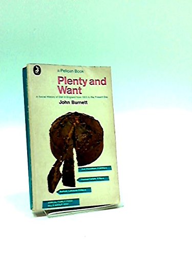 9780140209761: Plenty and Want: Social History of Diet in England from 1815 to the Present Day (Pelican S.)