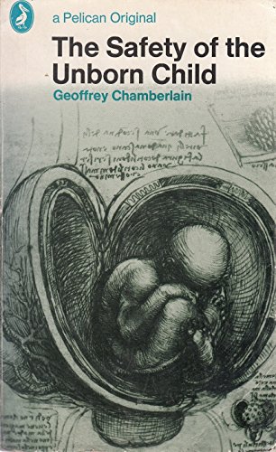 9780140209938: The safety of the unborn child (Pelican books)