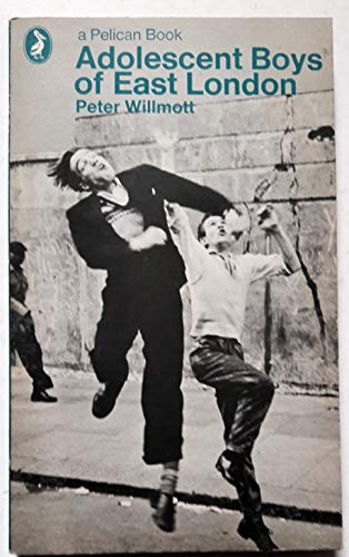 Beispielbild fr Adolescent Boys of East London (Pelican) zum Verkauf von Wonder Book