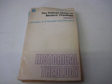 Stock image for The Pelican Guide to Modern Theology: Historical Theory v. 2 (Pelican S.) for sale by AwesomeBooks