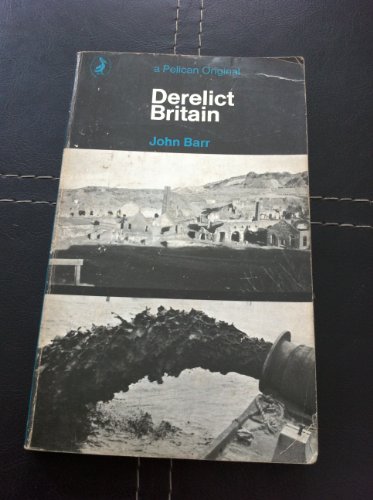 9780140210590: Derelict Britain (Pelican S.)