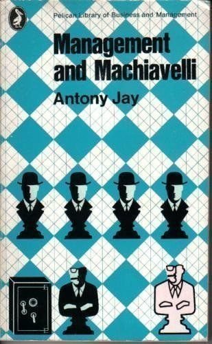 Stock image for Management And Machiavelli (Pelican) for sale by AwesomeBooks
