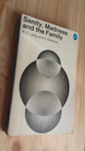 Imagen de archivo de Sanity, Madness and the Family: Families of Schizophrenics (Pelican books) a la venta por HPB-Ruby