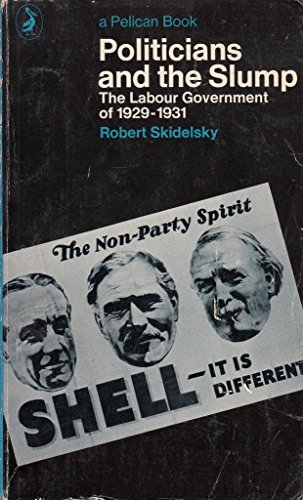 9780140211726: Politicians and the Slump: Labour Government of 1929-31