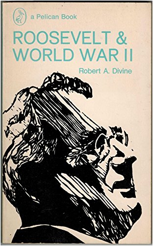 Beispielbild fr Roosevelt and World War II zum Verkauf von Better World Books: West