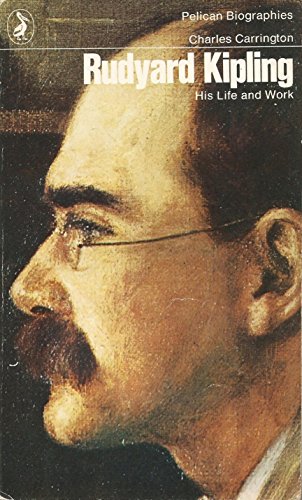 Imagen de archivo de Rudyard Kipling: His Life And Work (Pelican S.) a la venta por WorldofBooks