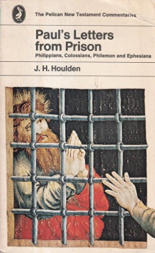 Stock image for Paul's Letters from Prison: Philipians, Colossians, Philemon And Ephesians: Philippians, Colossians, Philemon, Ephesians (Pelican New Testament Commentary) for sale by AwesomeBooks