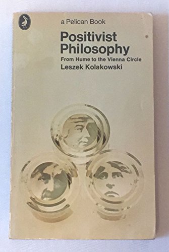 Beispielbild fr Positivist Philosophy: From Hume to the Vienna Circle (Pelican S.) zum Verkauf von WorldofBooks