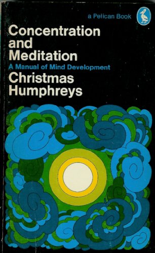 Imagen de archivo de Concentration and Meditation (A Pelican book, A1236) a la venta por HPB-Emerald