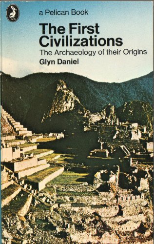 Imagen de archivo de The First Civilizations: The Archaeology of Their Origins a la venta por Eric James